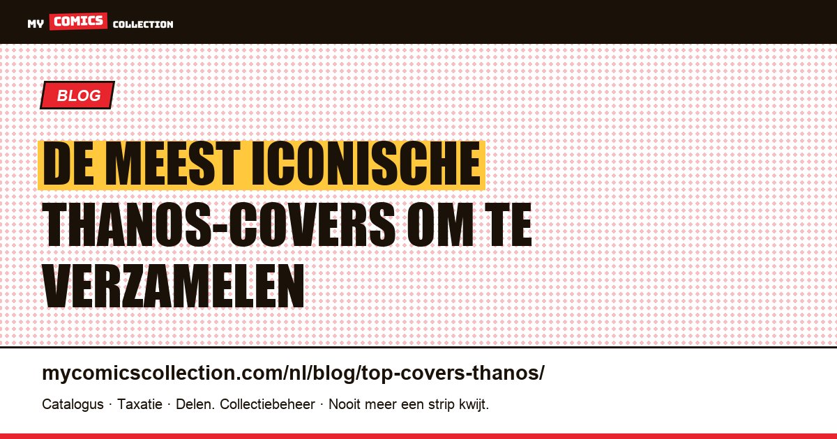 De meest iconische Thanos-covers: gids voor verzamelaars, artikelillustratie