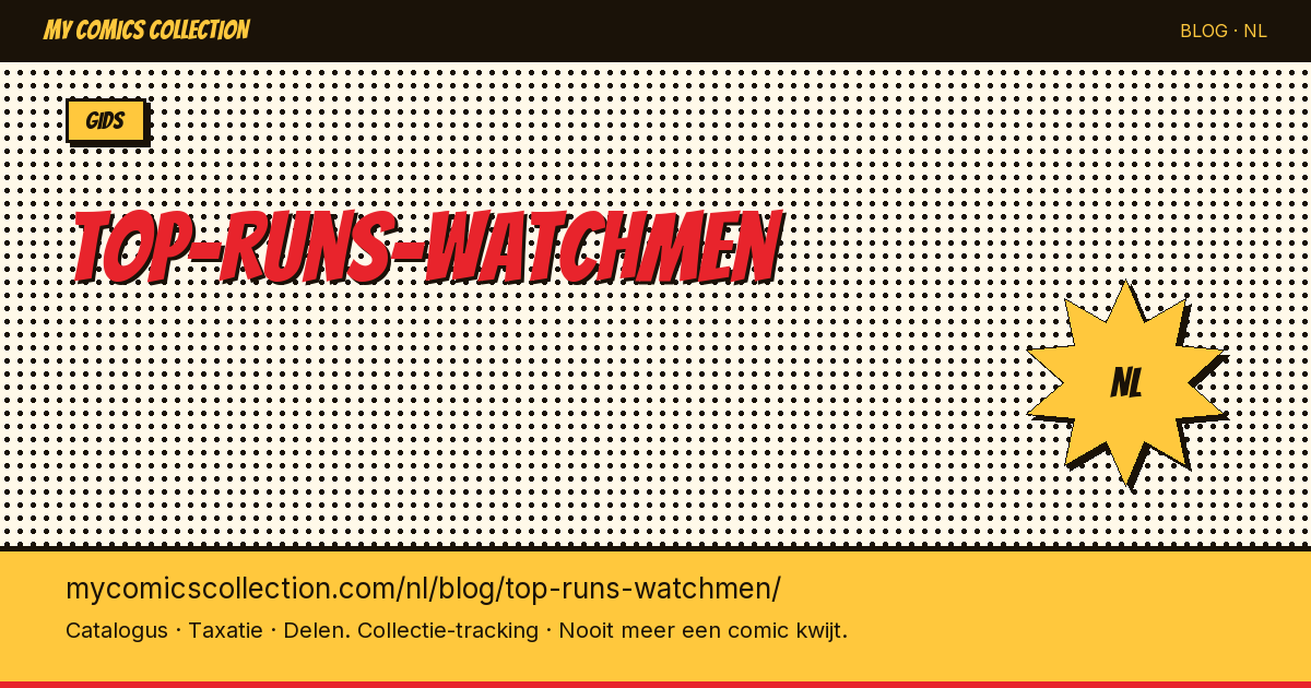 De beste Watchmen-runs om te verzamelen — artikelillustratie