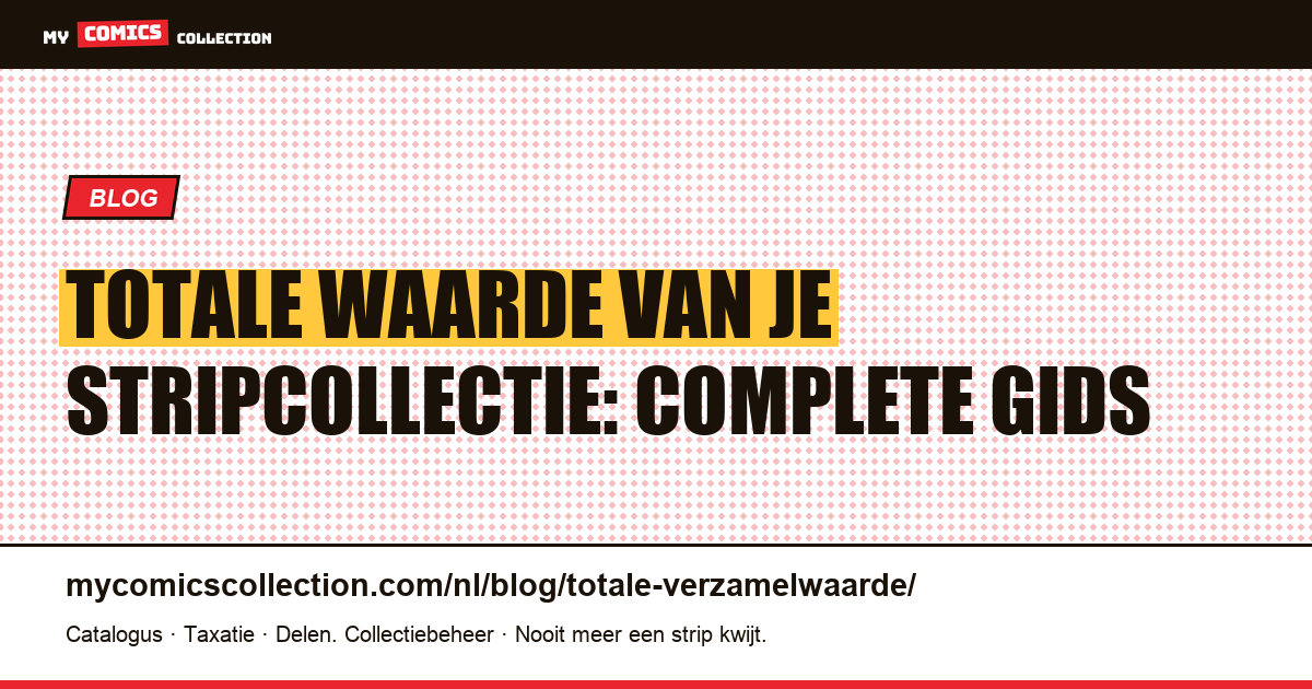 Totale waarde van je stripcollectie: complete gids — artikelillustratie