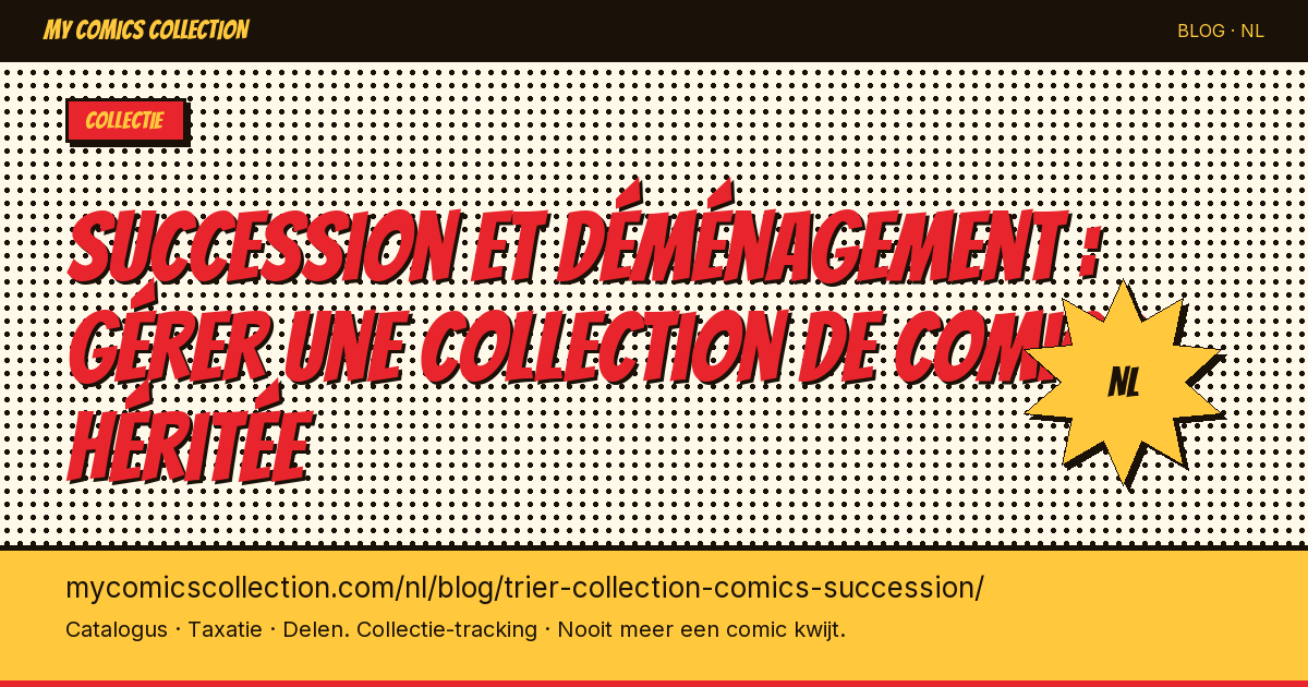 Succession et déménagement : gérer une collection de comics héritée — artikel illustratie