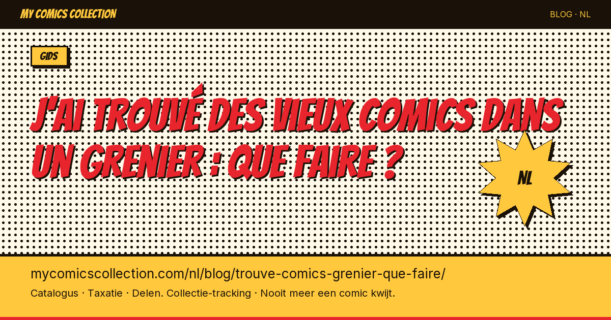 J'ai trouvé des vieux comics dans un grenier : que faire ? — artikel illustratie