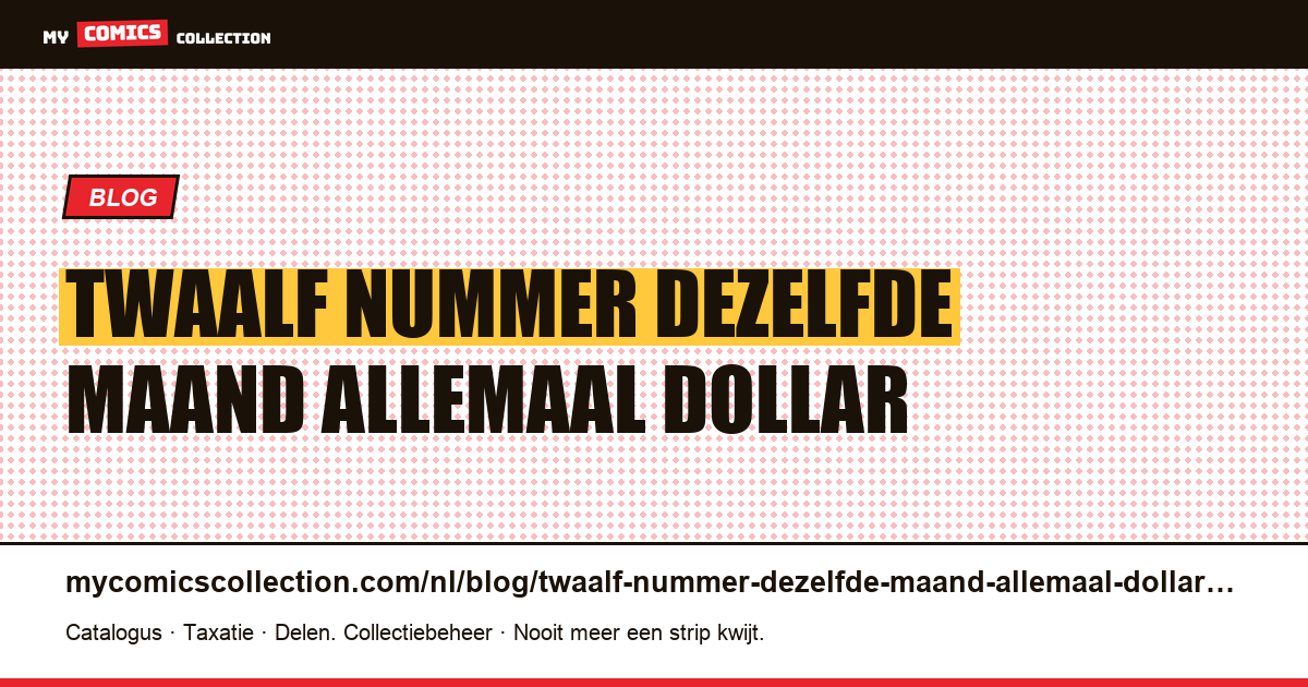 Twaalf nummer één in dezelfde maand, allemaal voor een dollar vandaag — artikelillustratie