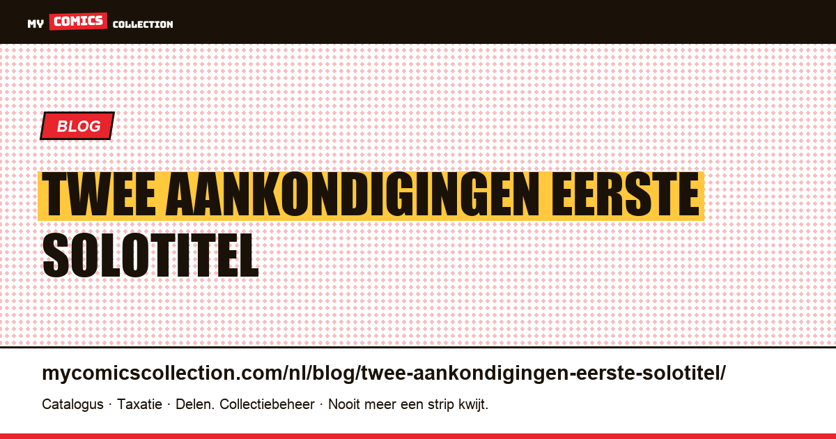 Twee aankondigingen voor zijn eerste solotitel — artikelillustratie