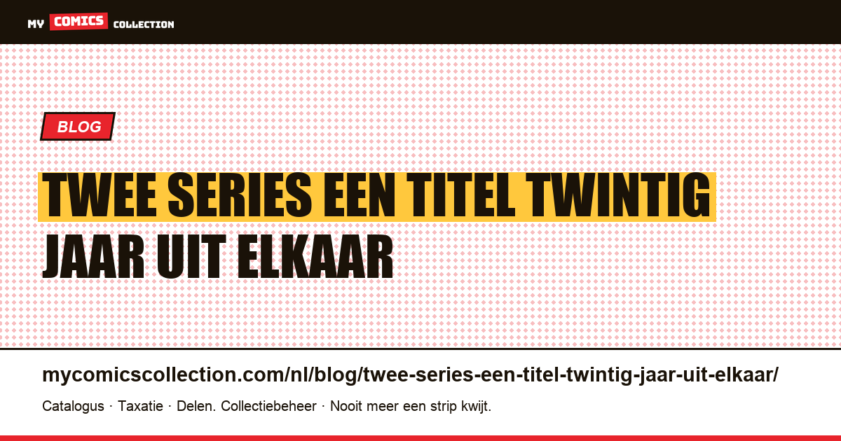 Twee series, één titel, twintig jaar uit elkaar — artikelillustratie