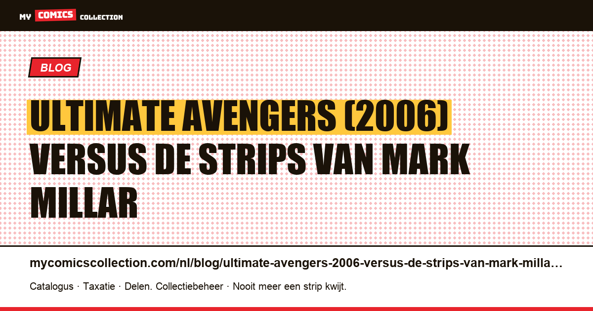 Ultimate Avengers (2006) versus de strips van Mark Millar — artikelillustratie