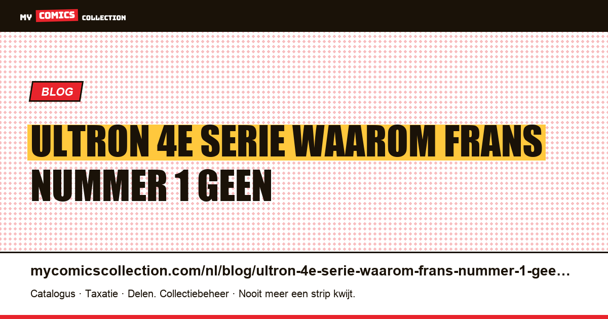 Ultron: “4e serie”, of waarom een ​​Frans nummer 1 geen eerste nummer is — artikelillustratie