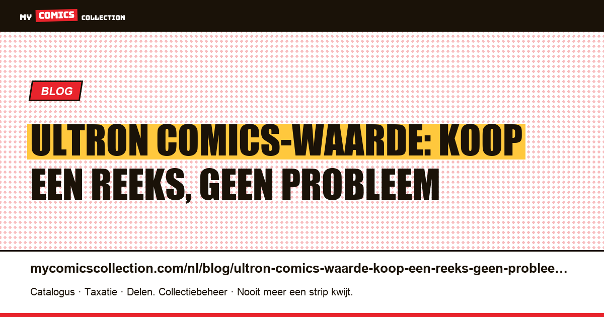 Ultron Comics-waarde: koop een reeks, geen probleem — artikelillustratie