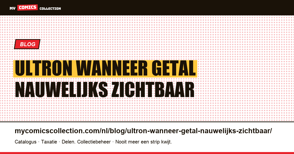 Ultron: wanneer het getal dat nauwelijks zichtbaar is meer kost dan het getal dat alles laat zien — artikelillustratie