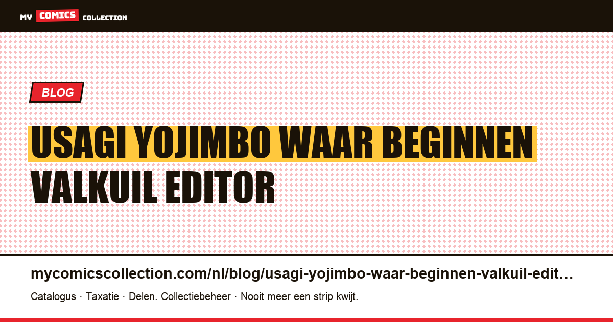 Usagi Yojimbo: waar te beginnen en de valkuil van de editor — artikelillustratie