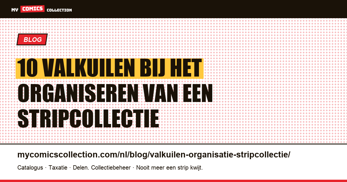 10 valkuilen bij het organiseren van een stripcollectie, artikelillustratie