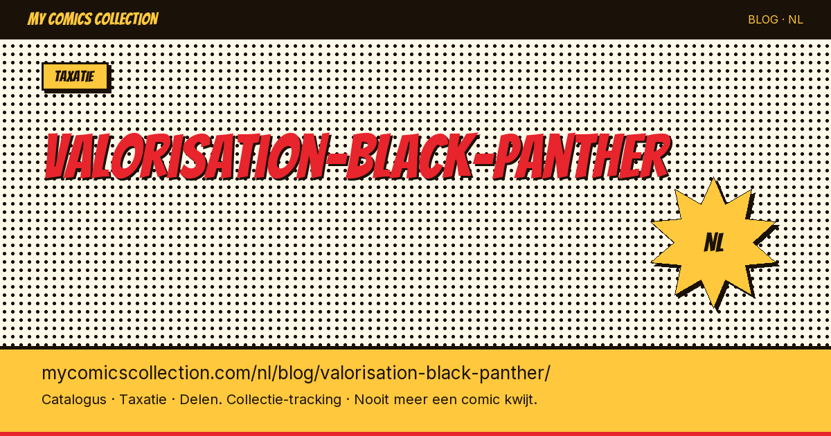 Black Panther Comics Waarderen: Complete Prijsgids — artikelillustratie