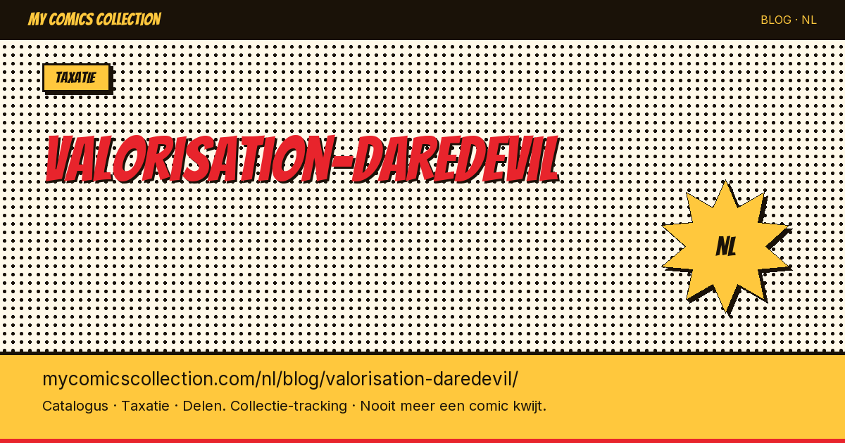 Daredevil Comics Waarderen: Complete Waardegids — artikelillustratie