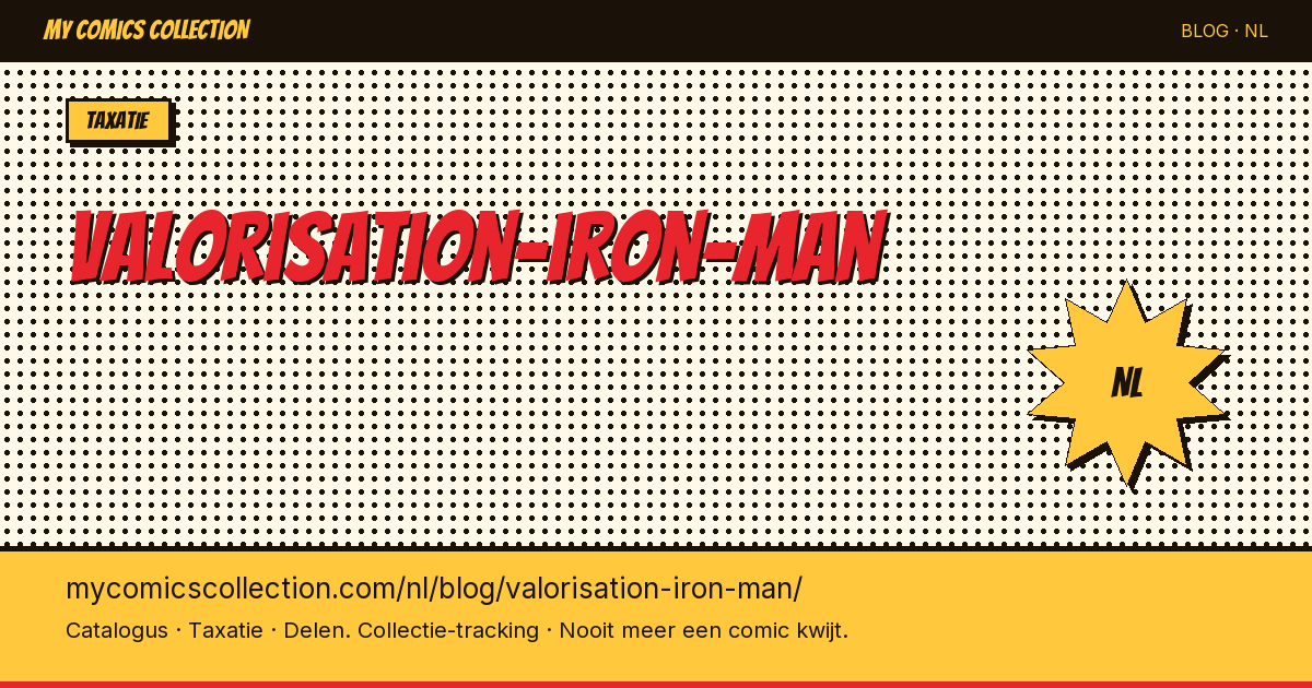 Iron Man Comics Waarderen: Prijsgids voor Verzamelaars — artikelillustratie