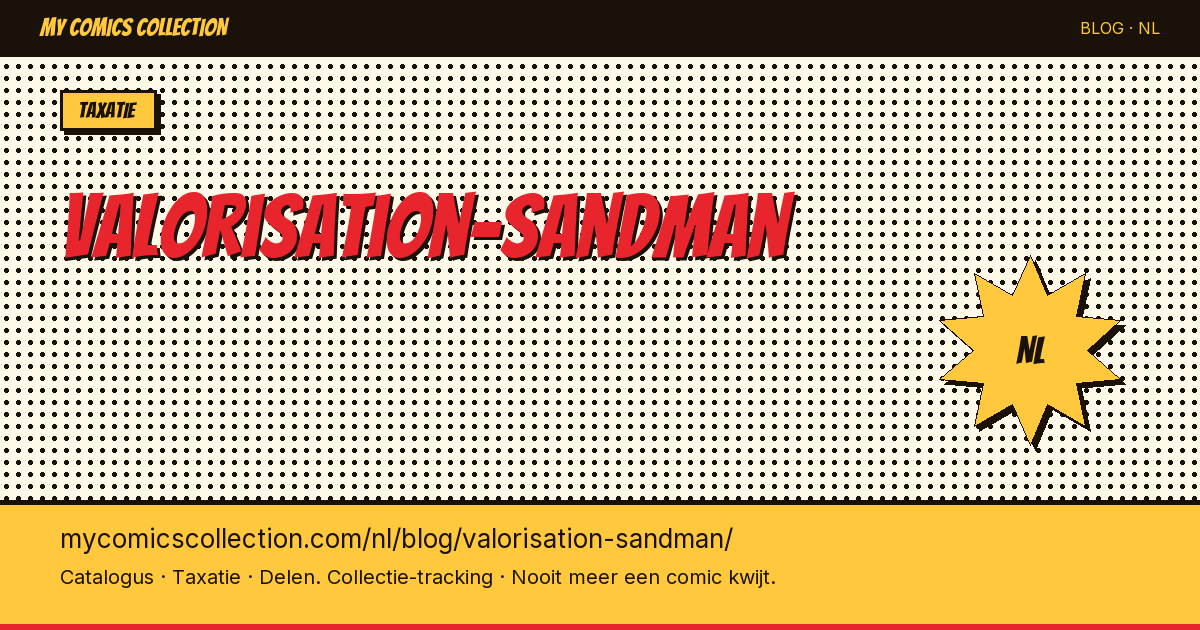 Sandman Comics: Waardebepaling en Prijzen — artikelillustratie