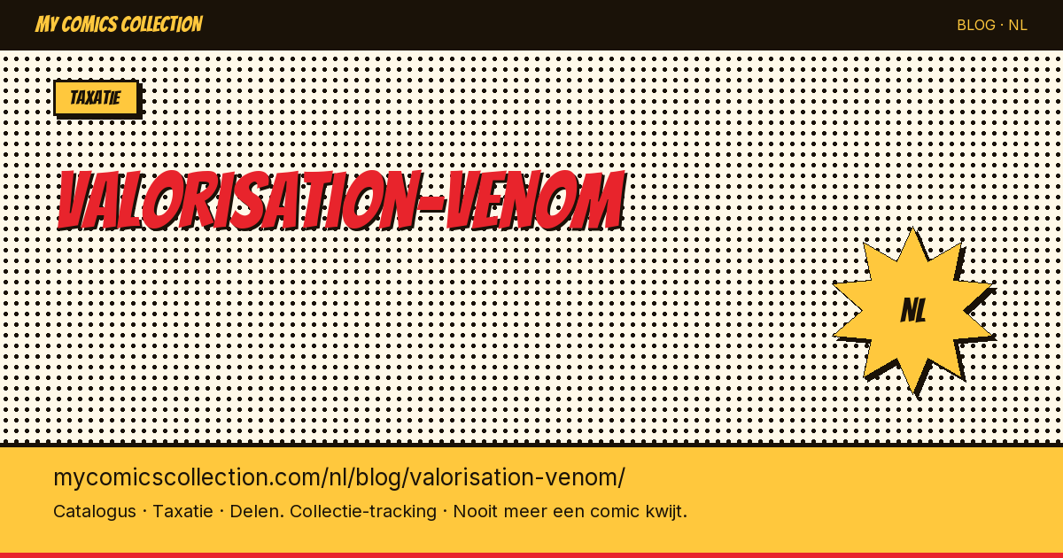 Venom Comics: Waardebepaling en Prijsgids — artikelillustratie