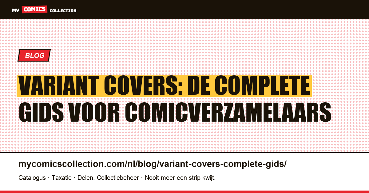 Variant covers: de complete gids voor comicverzamelaars, artikelillustratie