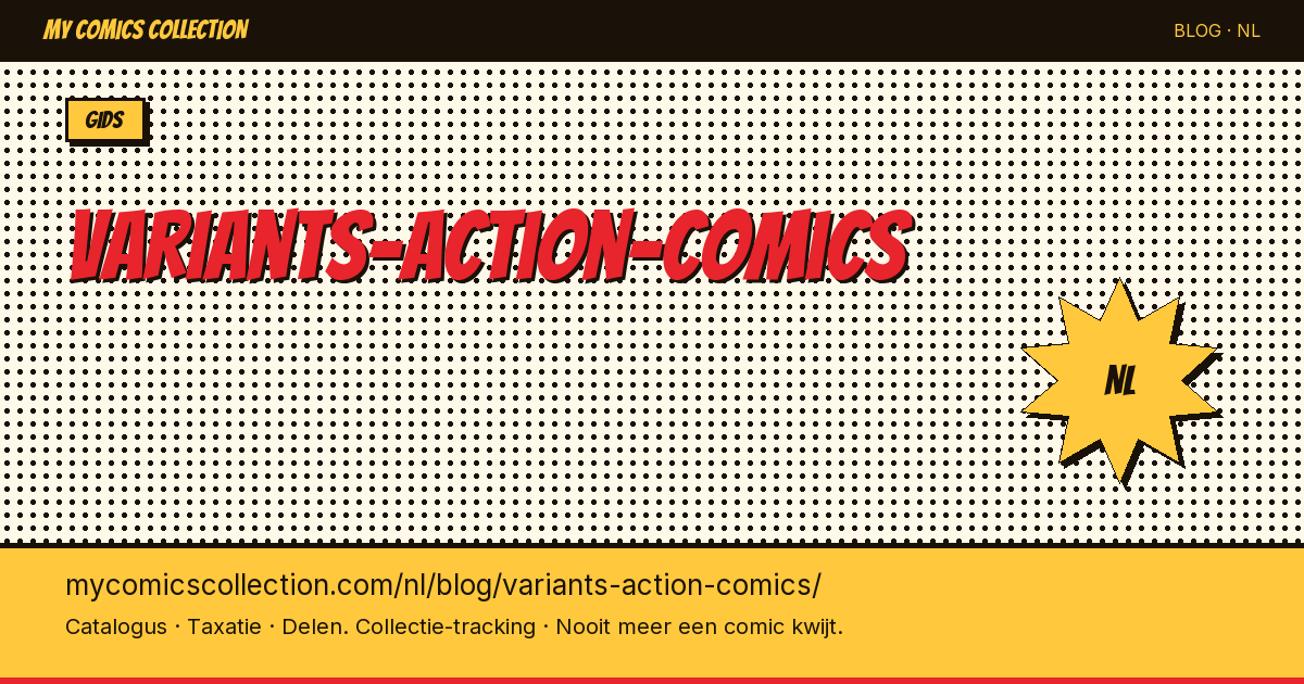Action Comics Variant Covers: De Complete Verzamelaarsgids — artikelillustratie