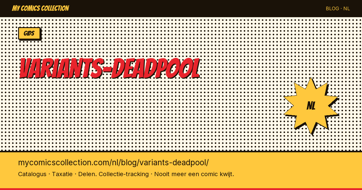 Deadpool Variant Covers: De Complete Verzamelaarsgids — artikelillustratie
