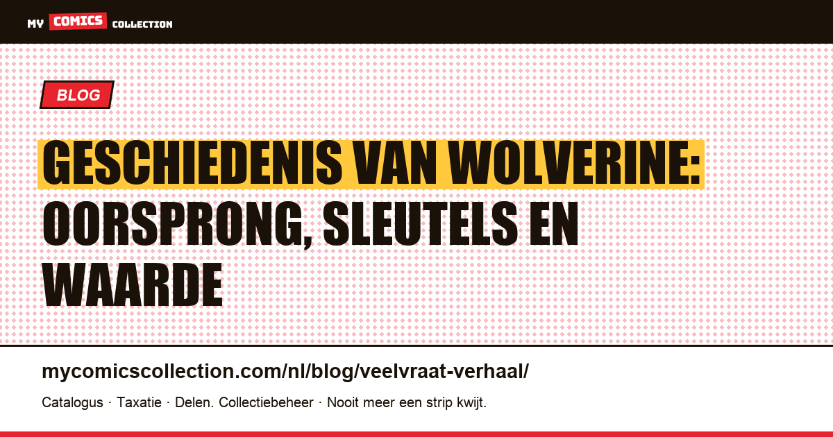 Geschiedenis van Wolverine: oorsprong, sleutels en waarde — artikelillustratie