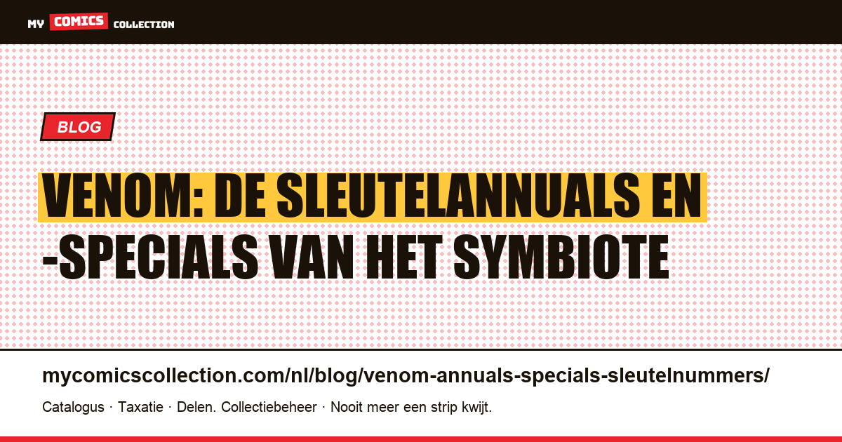 Venom: de sleutelannuals en -specials om te verzamelen, artikelillustratie