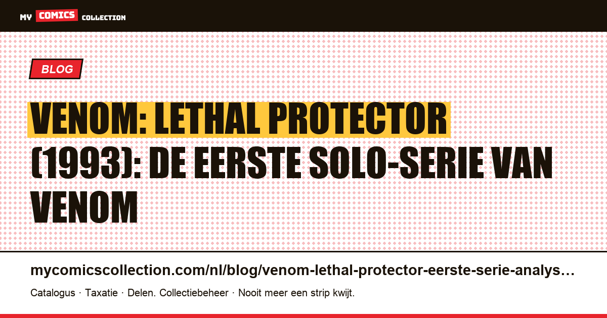 Venom: Lethal Protector (1993), de eerste solo-serie geanalyseerd, artikelillustratie