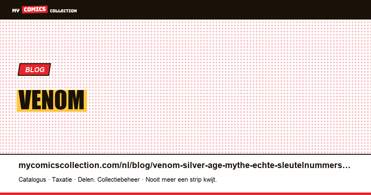 Sleutelnummers Venom "Silver Age": waarom ze niet bestaan (en de echte keys), artikelillustratie