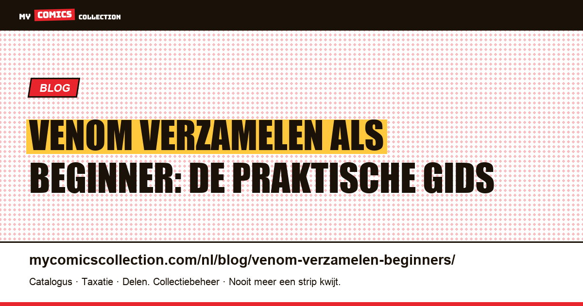 Venom verzamelen als beginner: waar begin je?, artikelillustratie