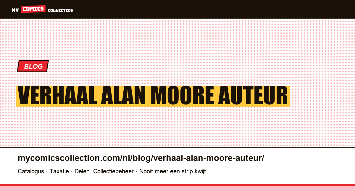 verhaal Alan Moore auteur — artikelillustratie