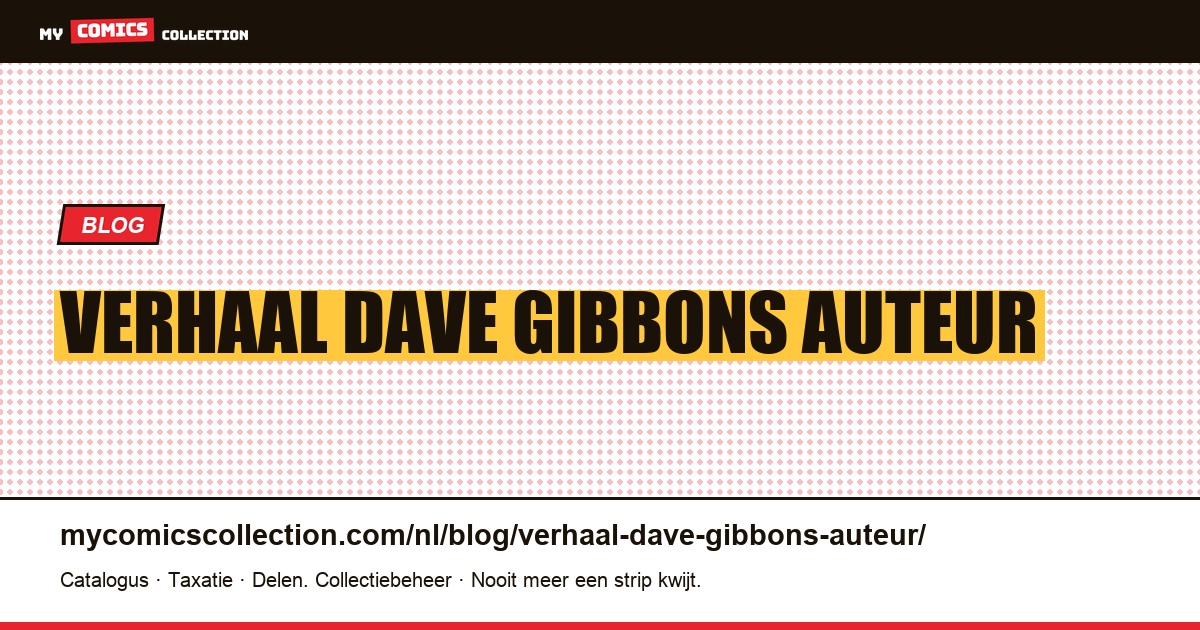 verhaal Dave Gibbons auteur — artikelillustratie