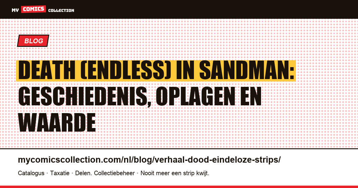 Death (Endless) in Sandman: geschiedenis, oplagen en waarde — artikelillustratie