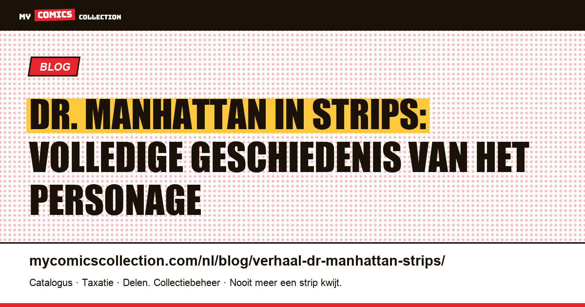 Dr. Manhattan in strips: volledige geschiedenis van het personage — artikelillustratie