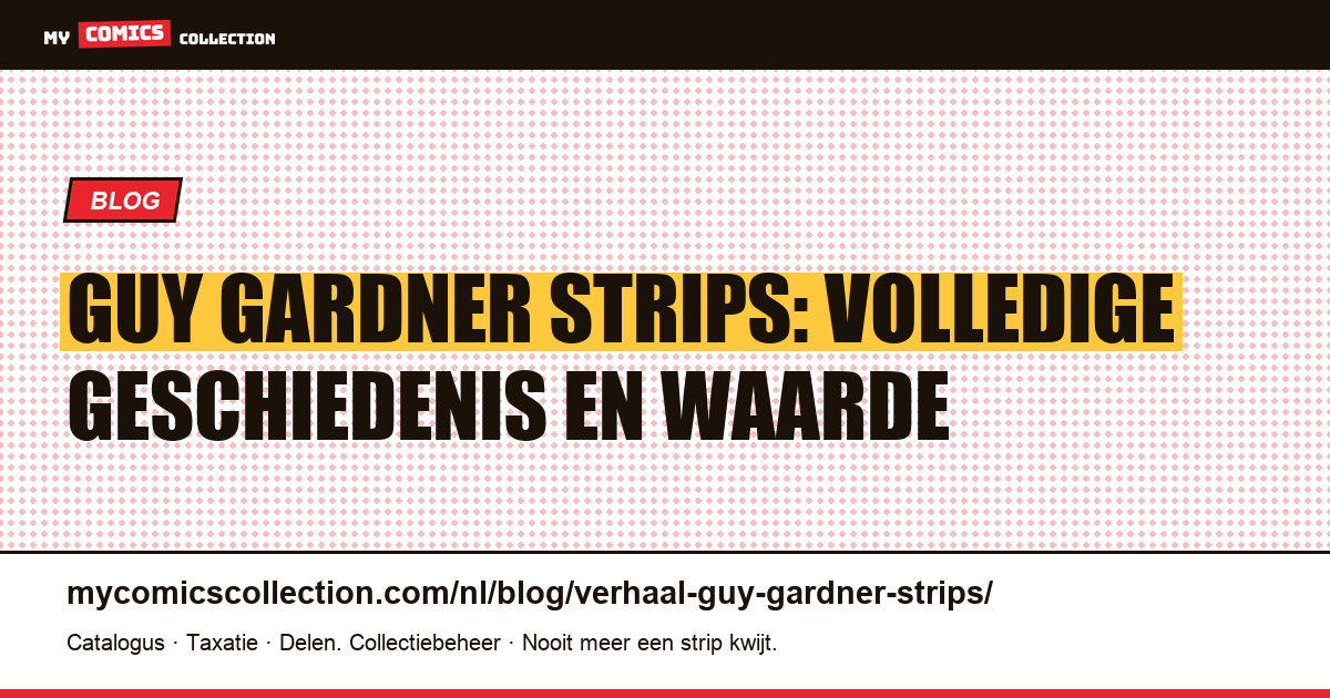 Guy Gardner strips: volledige geschiedenis en waarde — artikelillustratie