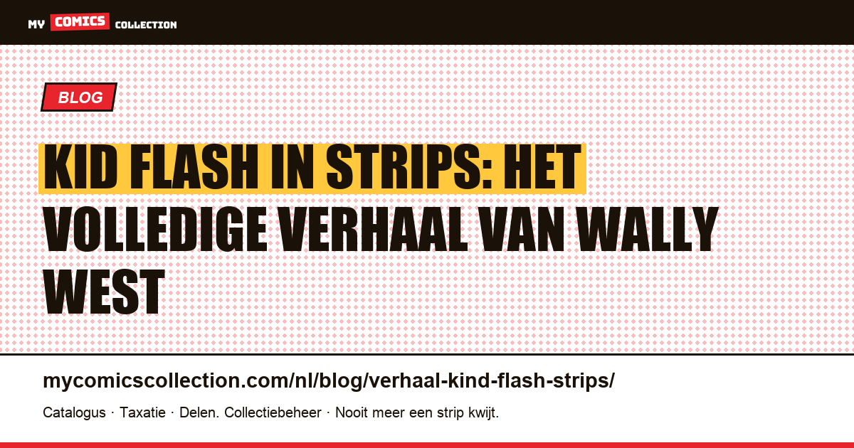 Kid Flash in strips: het volledige verhaal van Wally West — artikelillustratie