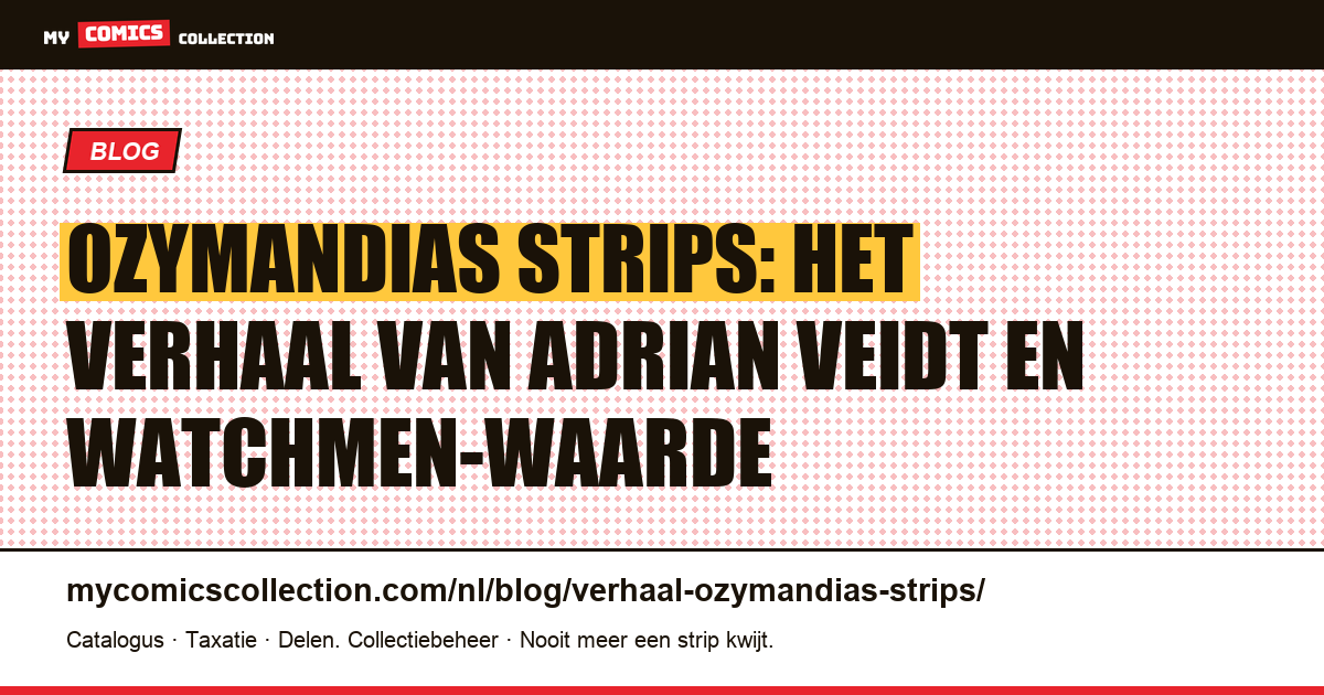 Ozymandias strips: het verhaal van Adrian Veidt en Watchmen-waarde — artikelillustratie
