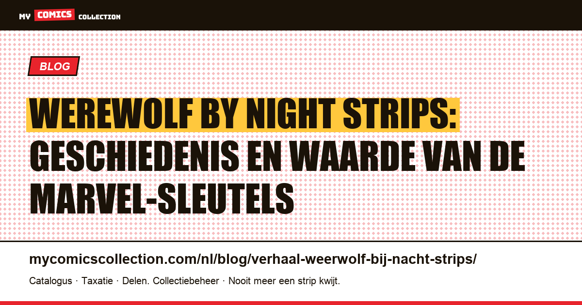 Werewolf by Night strips: geschiedenis en waarde van de Marvel-sleutels — artikelillustratie