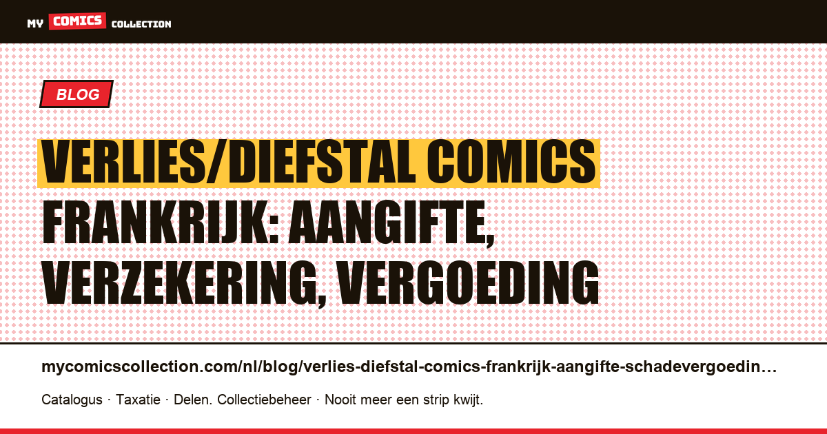 Verlies of diefstal van comics in Frankrijk: aangifte en schadevergoeding, artikelillustratie