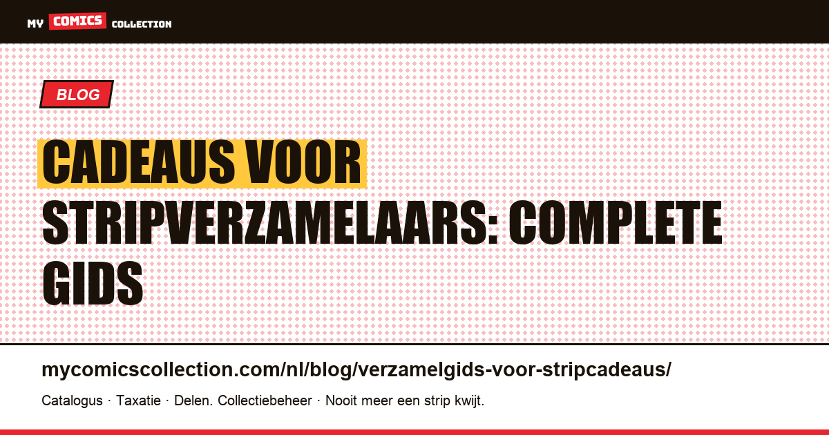 Cadeaus voor stripverzamelaars: complete gids — artikelillustratie