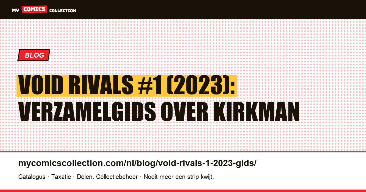 Void Rivals #1 (2023): Kirkman, Energon en marktwaarde, artikelillustratie