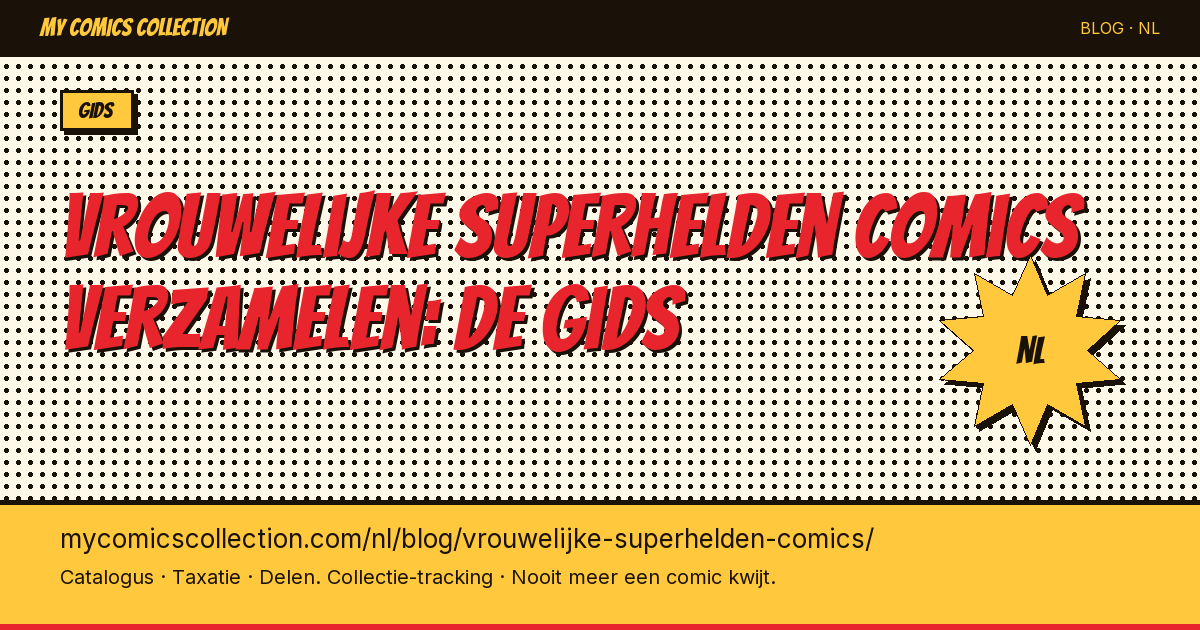 Vrouwelijke superhelden comics verzamelen: de complete gids — artikel illustratie