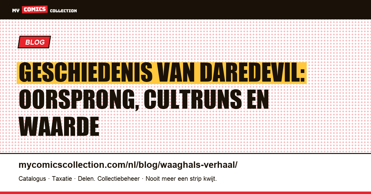 Geschiedenis van Daredevil: oorsprong, cultruns en waarde — artikelillustratie