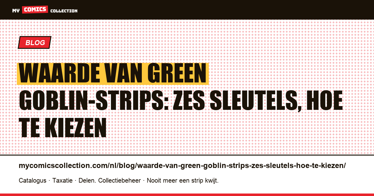 Waarde van Green Goblin-strips: zes sleutels, hoe te kiezen — artikelillustratie