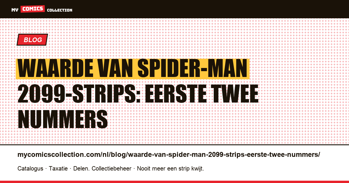 Waarde van Spider-Man 2099-strips: eerste twee nummers — artikelillustratie