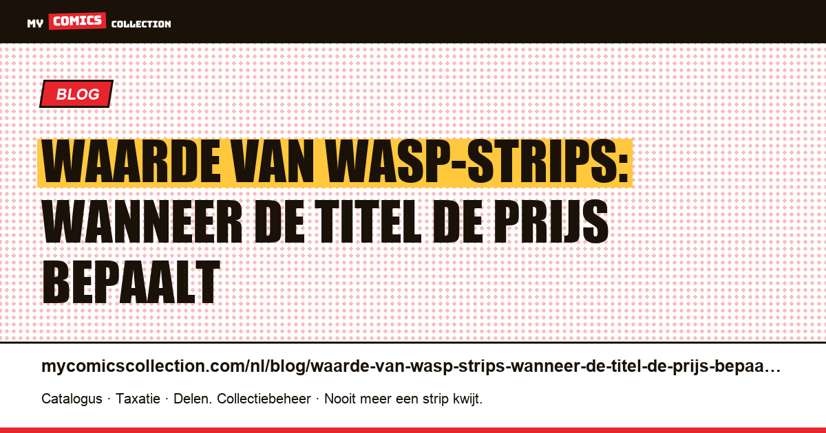 Waarde van Wasp-strips: wanneer de titel de prijs bepaalt — artikelillustratie