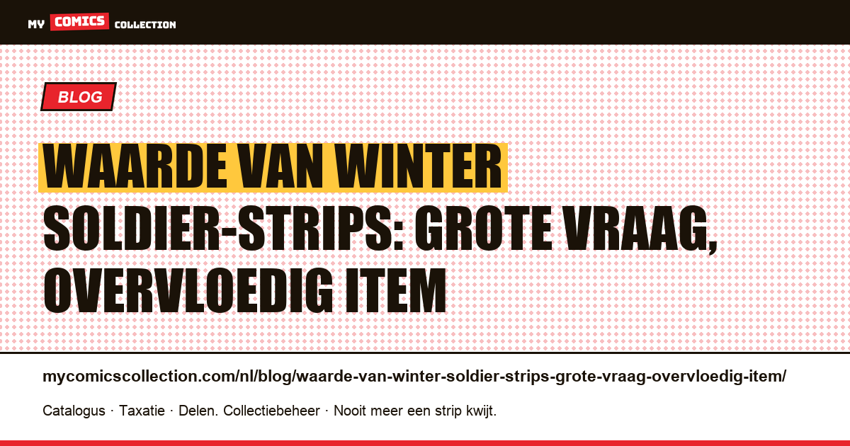 Waarde van Winter Soldier-strips: grote vraag, overvloedig item — artikelillustratie