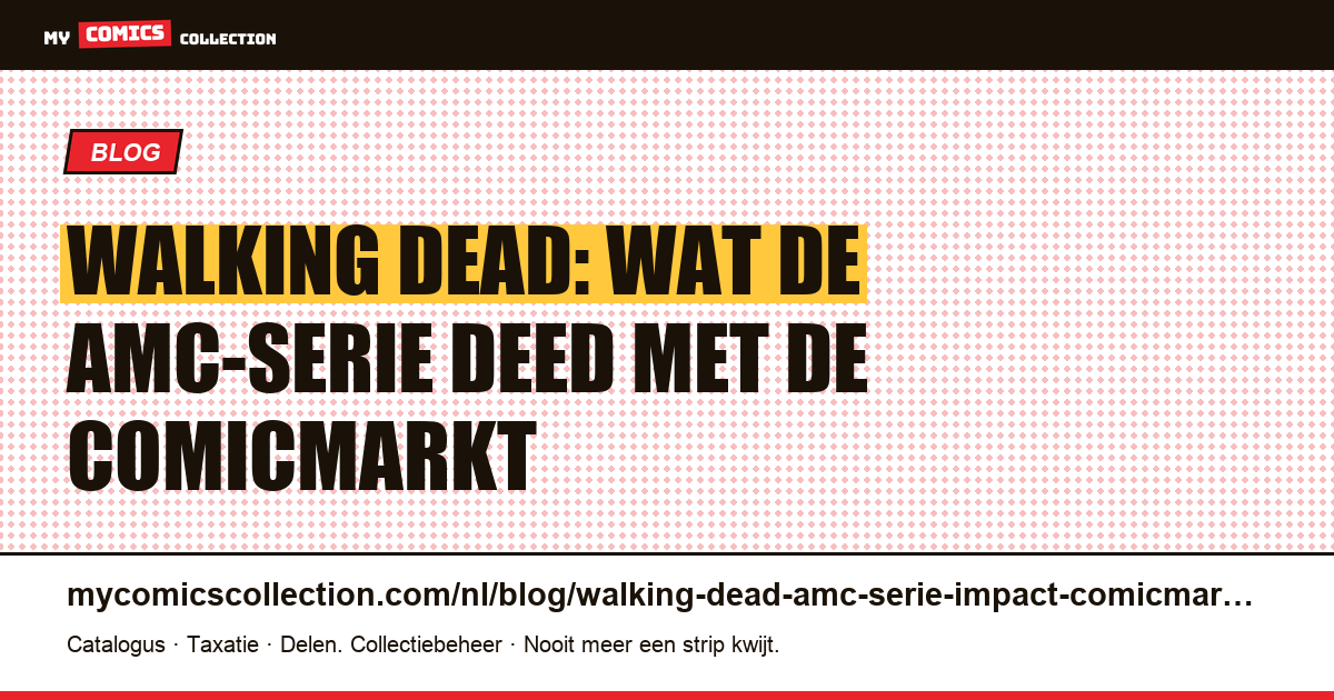 The Walking Dead: hoe de AMC-serie de comicmarkt veranderde, artikelillustratie