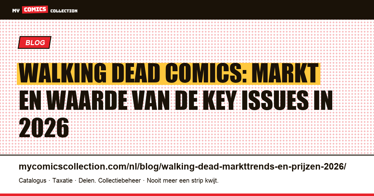 Walking Dead: markttrends en prijzen van de sleutelnummers in 2026, artikelillustratie