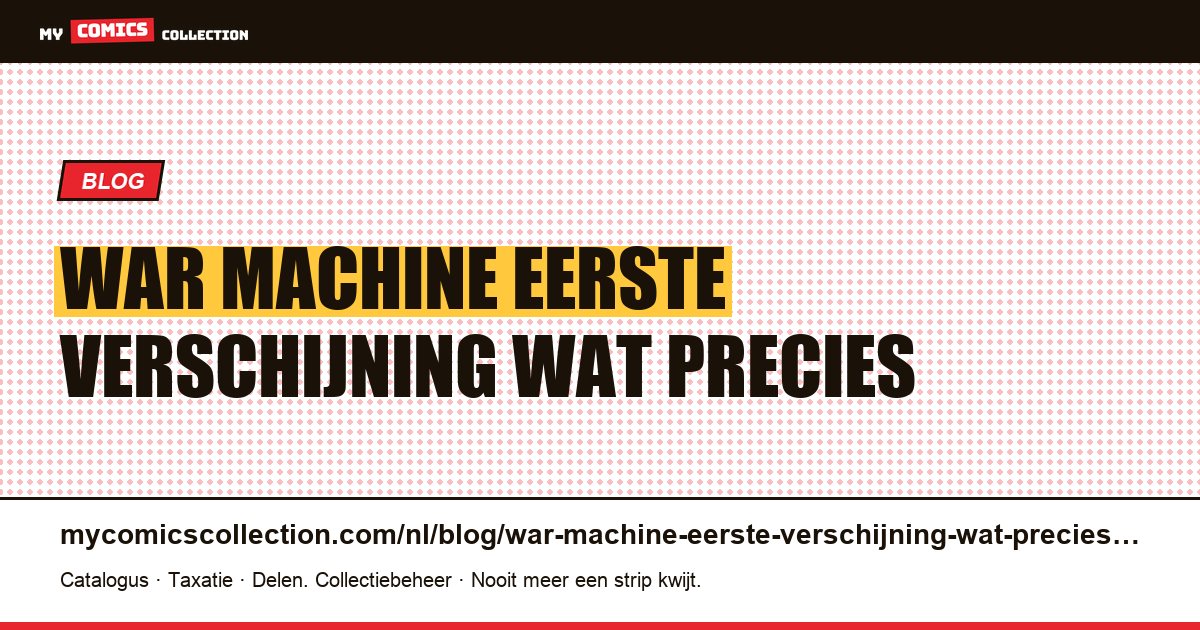 War Machine: “eerste verschijning” van wat precies? — artikelillustratie