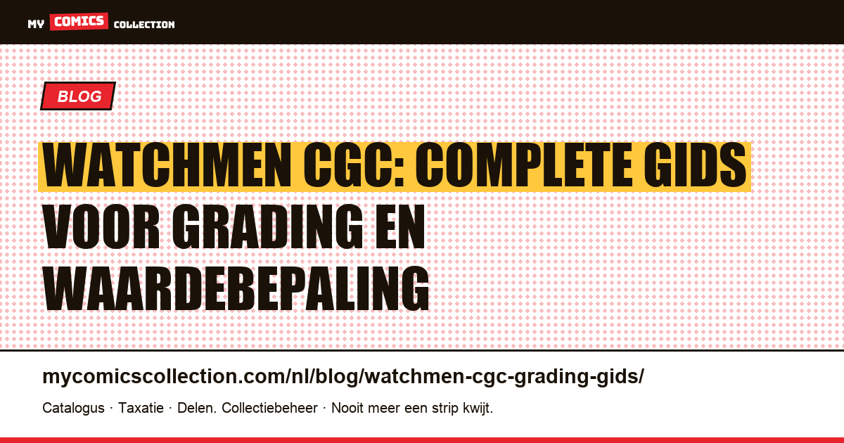 CGC-grading van Watchmen-comics: specifieke gids en tips, artikelillustratie