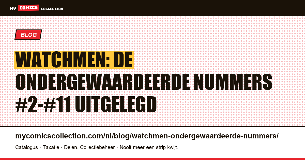 Watchmen: welke nummers ondergewaardeerd zijn (en waarom), artikelillustratie