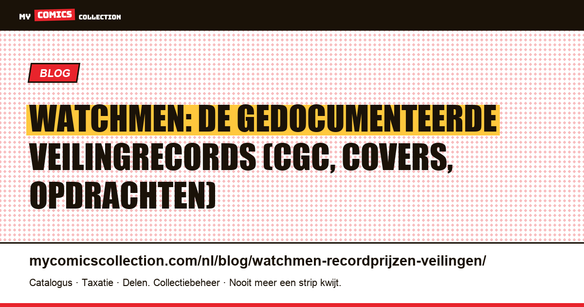 Watchmen: recordprijzen op veilingen en cotaties van de sleutelnummers (1986-87), artikelillustratie